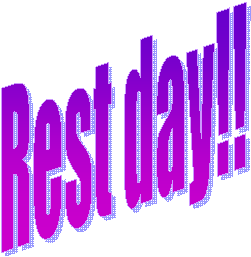 Rest day!!
