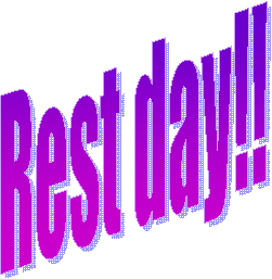 Rest day!!
